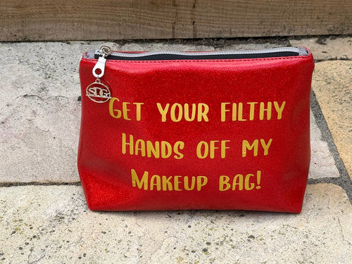 "Get Your Filthy Hands Off My Makeup Bag!" Glitter Makeup Pouch