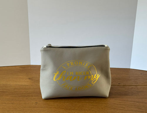 "I Promise I'm Nicer Than My Face Looks" Faux Leather Pouch