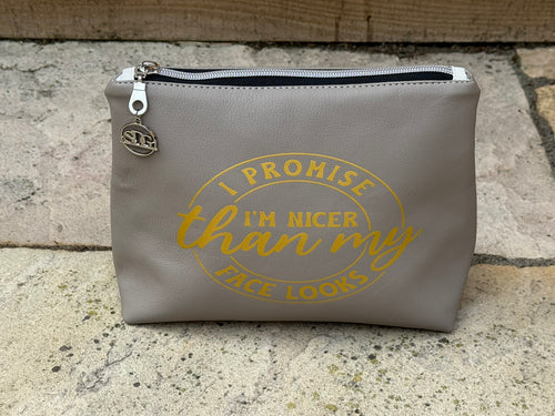 "I Promise I'm Nicer Than My Face Looks" Faux Leather Pouch