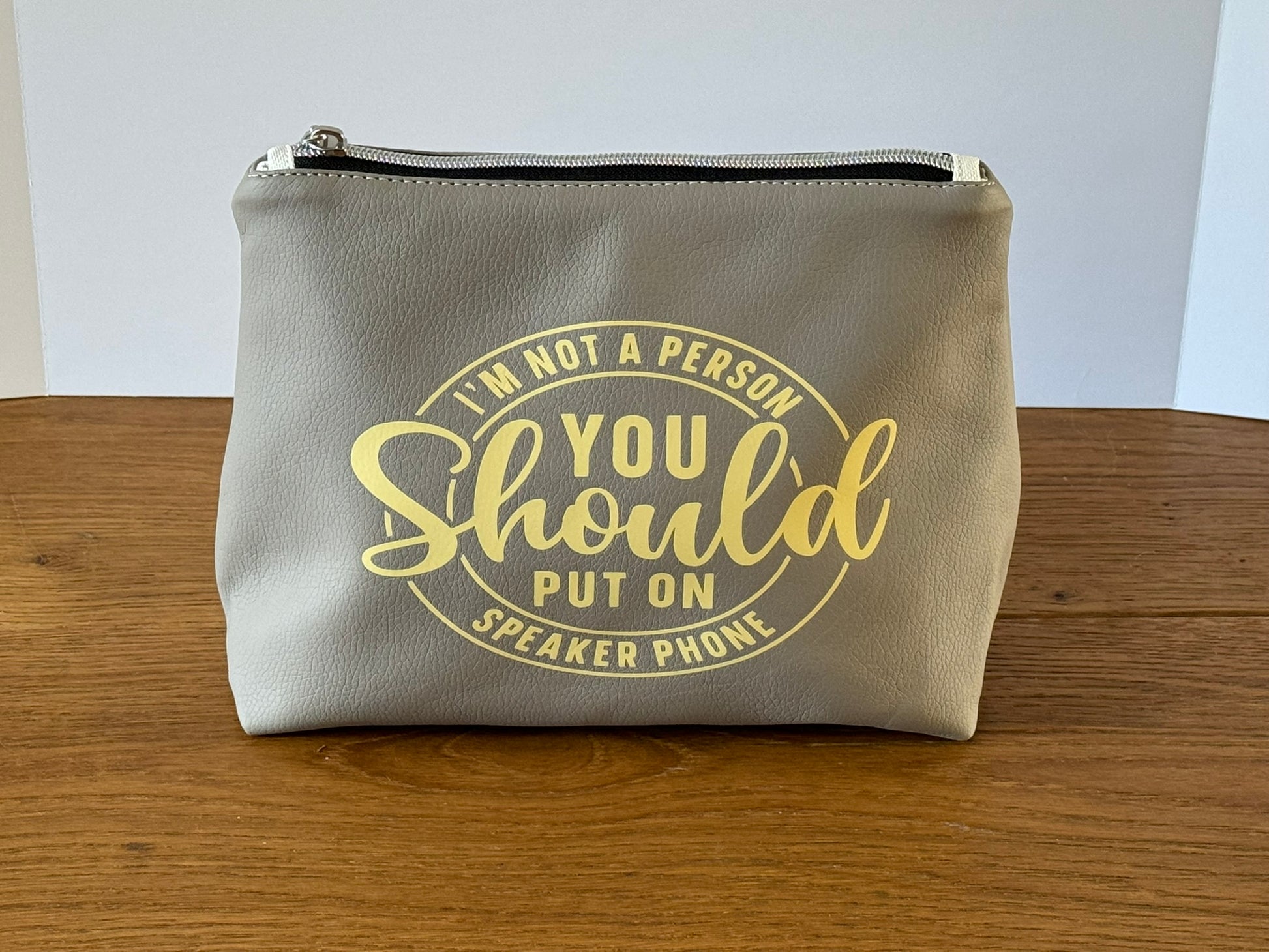 "I'm Not A Person You Should Put On Speaker Phone" Faux Leather Pouch